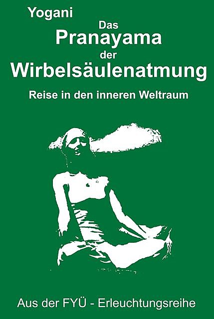 Das Pranayama der Wirbelsäulenatmung, Yogani