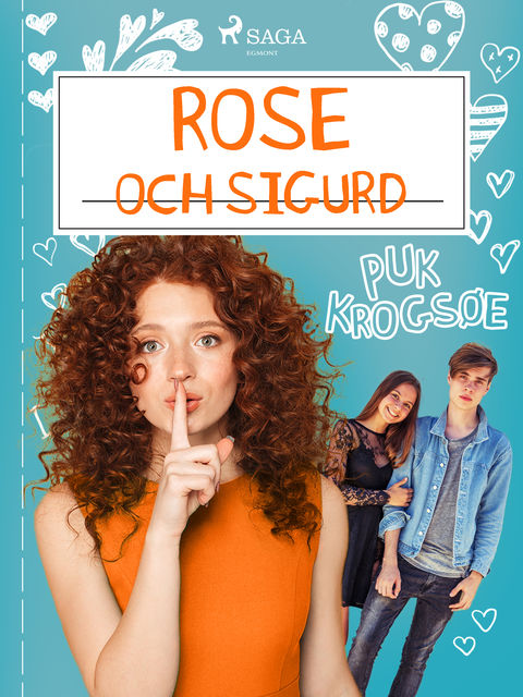 Rose 4: Rose och Sigurd, Puk Krogsøe