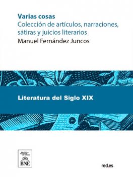 Varias cosas : colección de artículos, narraciones, sátiras y juicios literarios, Manuel Fernández Juncos