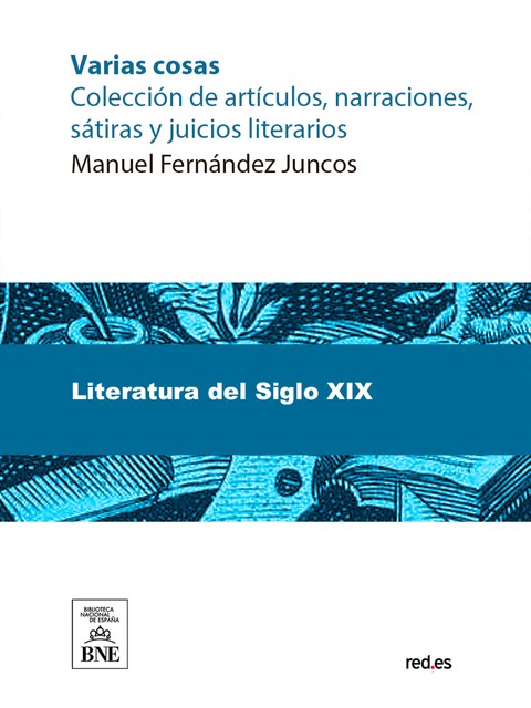 Varias cosas : colección de artículos, narraciones, sátiras y juicios literarios, Manuel Fernández Juncos