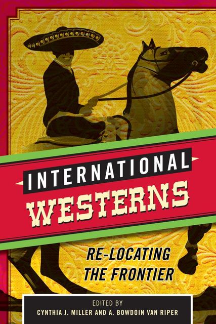 International Westerns, Cynthia J. Miller