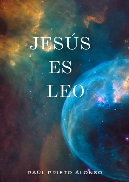 Jesús es Leo, Raúl Prieto Alonso