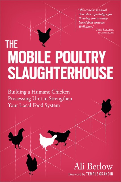 Mobile Poultry Slaughterhouse, Ali Berlow
