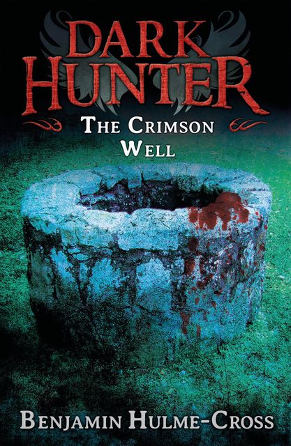 The Crimson Well (Dark Hunter 9), Benjamin Hulme-Cross