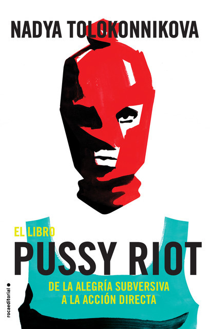 El libro Pussy Riot, Nadya Tolokonnikova