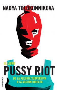 El libro Pussy Riot, Nadya Tolokonnikova