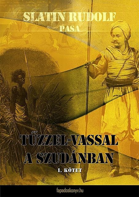 Tűzzel-vassal a Szudánban I. kötet, Slatin Rudolf pasa