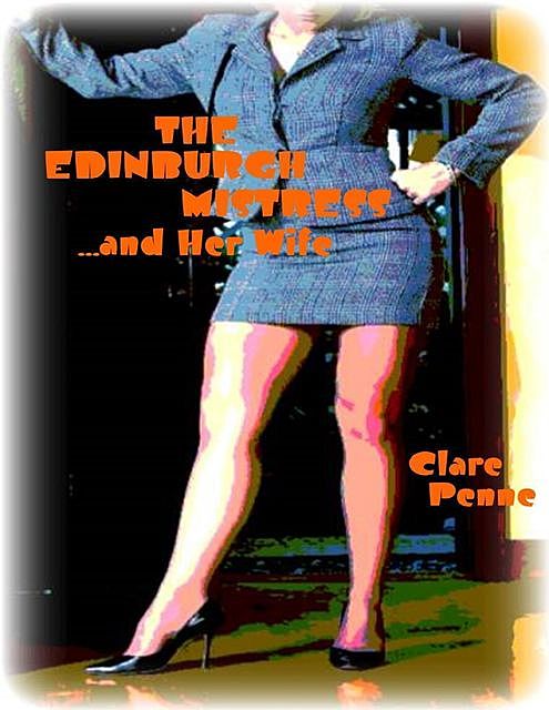 The Edinburgh Mistress …and Her Wife, Clare Penne
