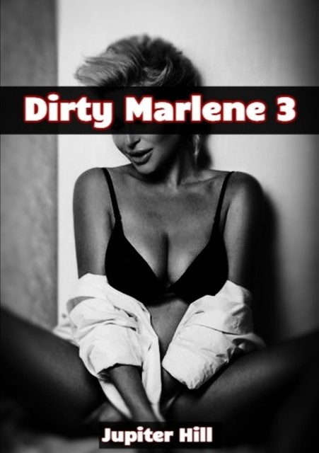 Dirty Marlene 3, Jupiter Hill