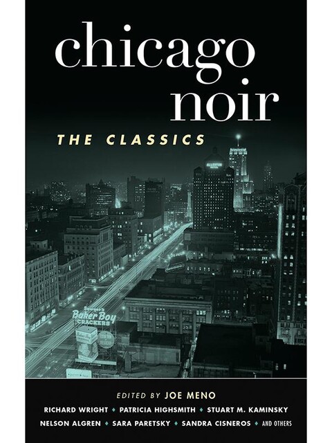 Chicago Noir: The Classics, Joe Meno