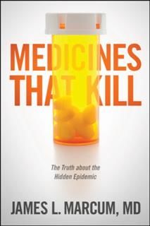 Medicines That Kill, James L. Marcum