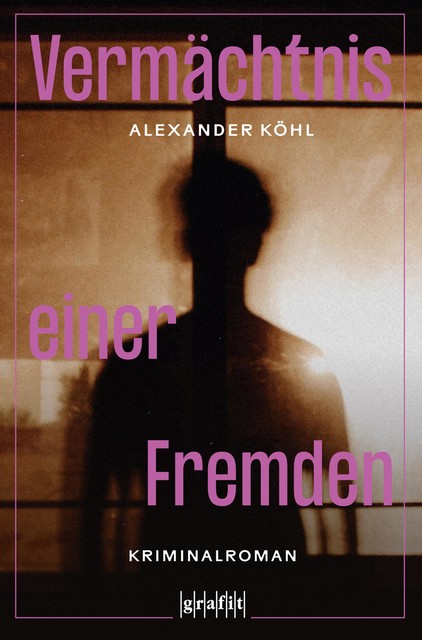 Vermächtnis einer Fremden, Alexander Köhl