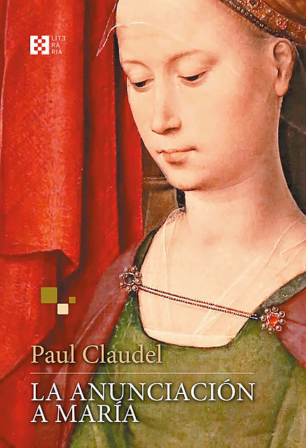 La Anunciación a María, Paul Claudel