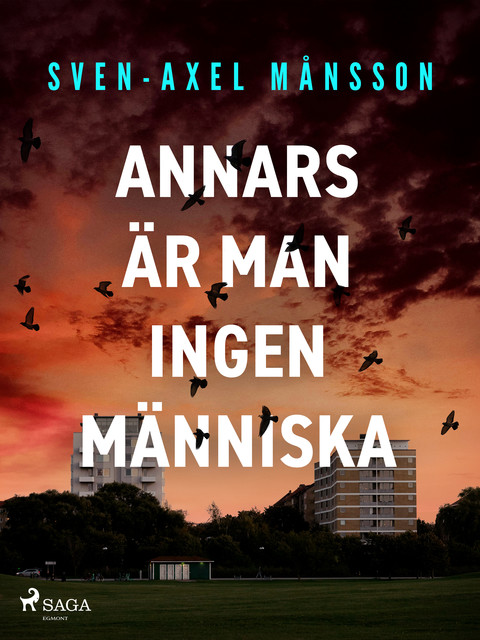Annars är man ingen människa, Sven-Axel Månsson