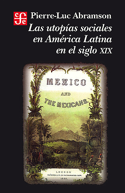 Las utopías sociales en América Latina en el siglo XIX, Pierre-Luc Abramson