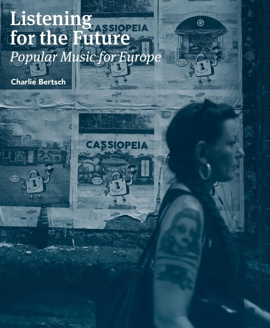 Listening for the Future: Popular Music for Europe, Charlie Bertsch
