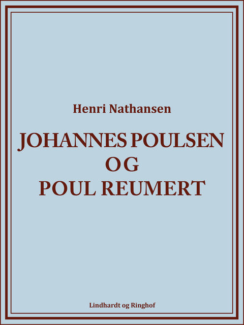 Johannes Poulsen og Poul Reumert, Henri Nathansen