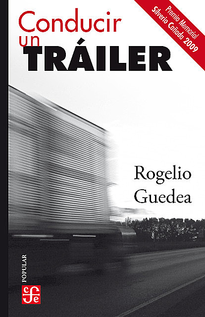 Conducir un tráiler, Rogelio Guedea