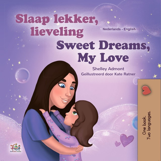 Slaap lekker, lieveling! Sweet Dreams, My Love, Shelley Admont, KidKiddos Books