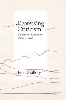 Professing Criticism, John Guillory