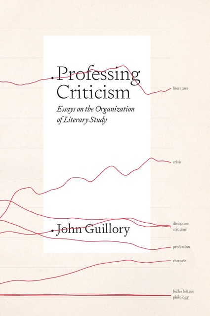 Professing Criticism, John Guillory