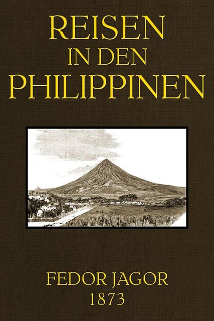 Reisen in den Philippinen, Andreas Fedor Jagor