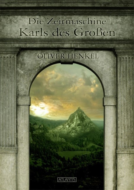 Die Zeitmaschine Karls des Großen, Oliver Henkel