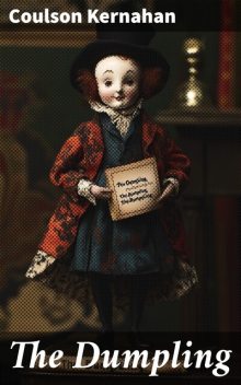 The Dumpling, Coulson Kernahan
