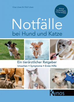 Notfälle bei Hund und Katze, Gisa Löwe, Olof Löwe