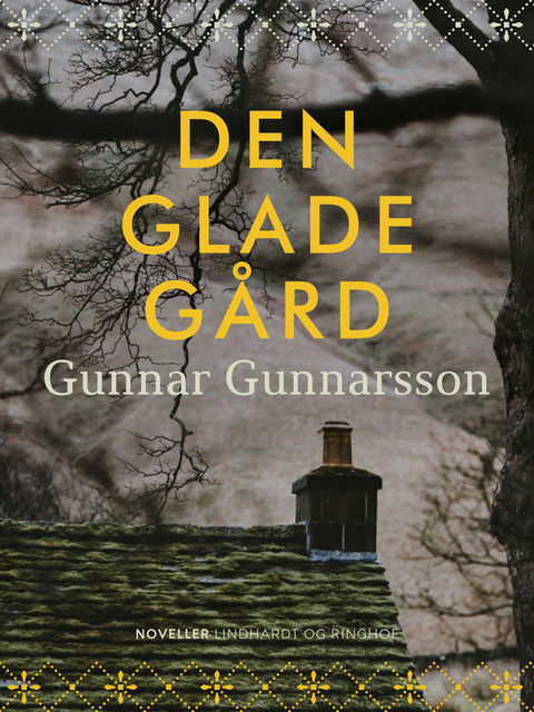 Den glade gård, Gunnar Gunnarsson