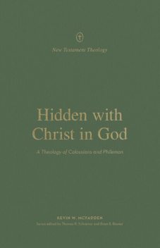 Hidden with Christ in God, KEVIN MCFADDEN