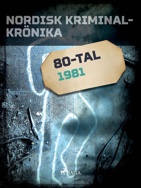 Nordisk kriminalkrönika 1981, - Diverse