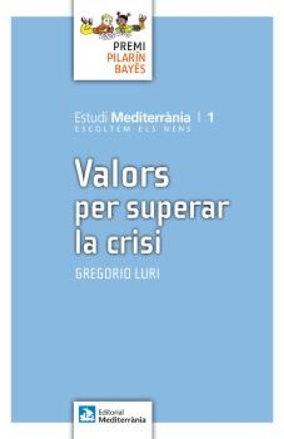 Valors per superar la crisi, Gregorio Luri Medrano
