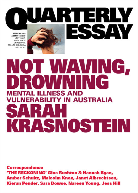 Not Waving, Drowning: Mental Illness and Vulnerability in AustraliaQuarterly Essay 85, Sarah Krasnostein