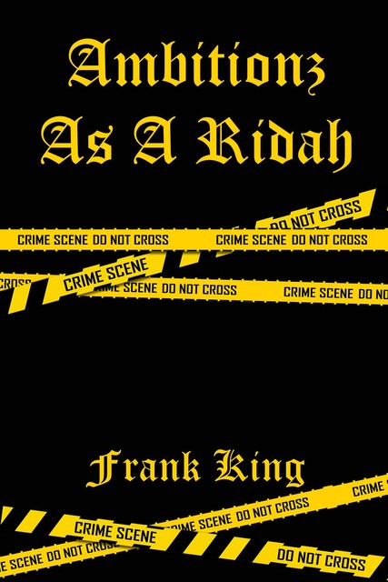Ambitionz as a Ridah, Frank King