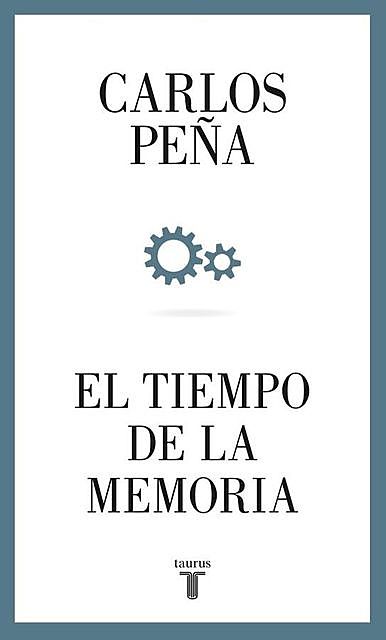 El tiempo de la memoria, Carlos Peña