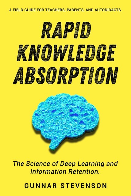 Rapid Knowledge Absorption, Gunnar Stevenson