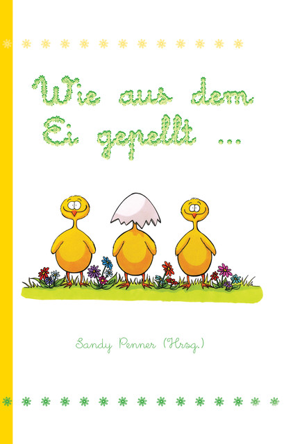 Wie aus dem Ei gepellt, Sandy Penner