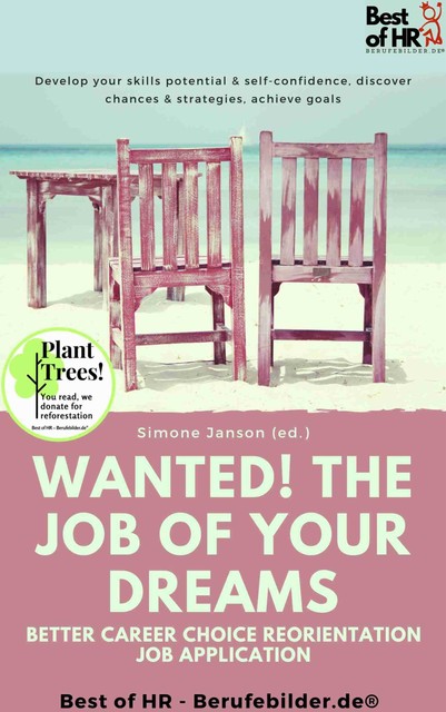 Wanted! The Job of Your Dreams – Better Career Choice Reorientation Job Application, Simone Janson