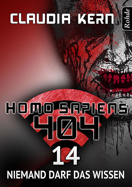 Homo Sapiens 404 Band 14: Niemand darf das wissen, Claudia Kern