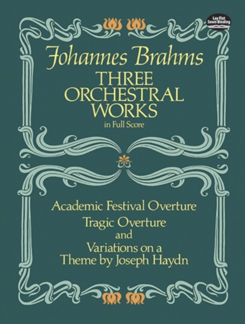 Three Orchestral Works in Full Score, Johannes Brahms
