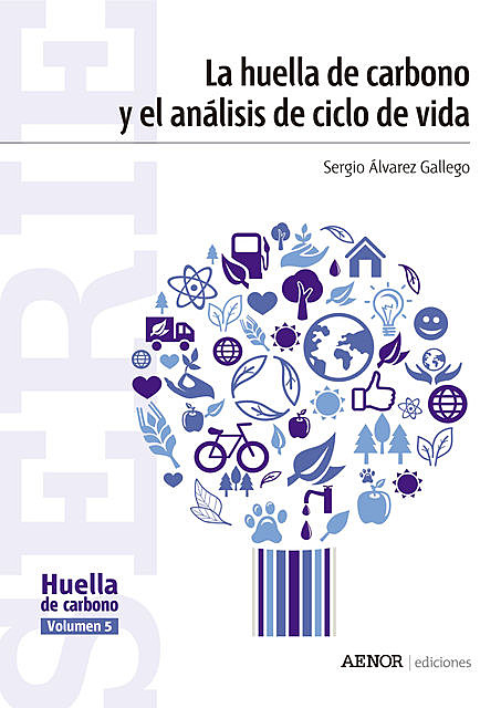 La huella de carbono y el análisis de ciclo de vida, Sergio Álvarez Gallego