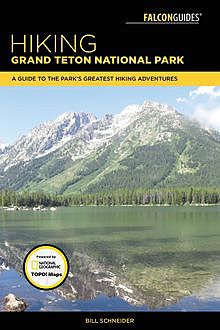 Hiking Grand Teton National Park, Bill Schneider