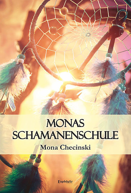 Monas Schamanenschule, Mona Checinski
