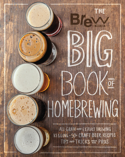 The Brew Your Own Big Book of Homebrewing, Brew Your Own