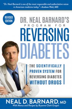 Dr. Neal Barnard's Program for Reversing Diabetes, Neal Barnard