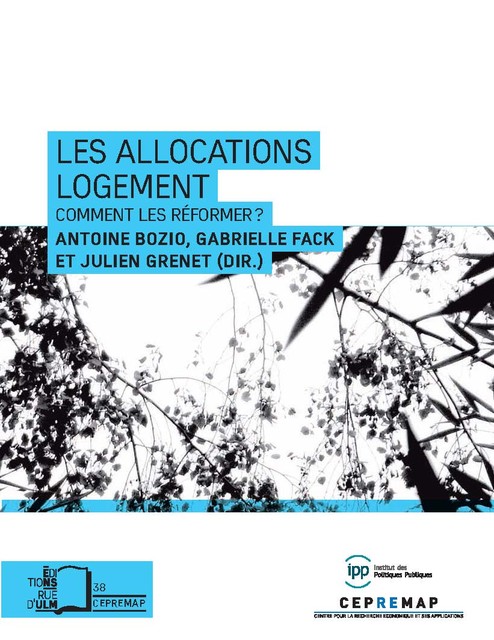 Les allocations logement – Comment les réformer, Antoine Bozio, Gabrielle Fack, Julien Grenet