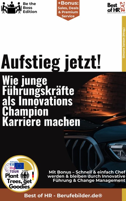 Aufstieg jetzt! – Wie junge Führungskräfte als Innovations-Champion Karriere machen, Simone Janson