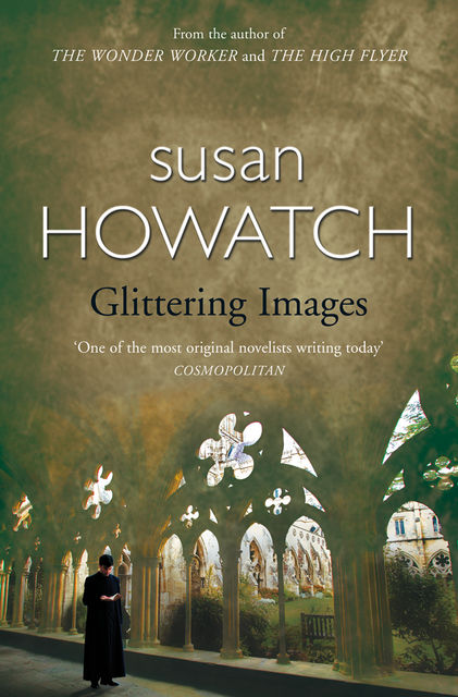 Glittering Images, Susan Howatch