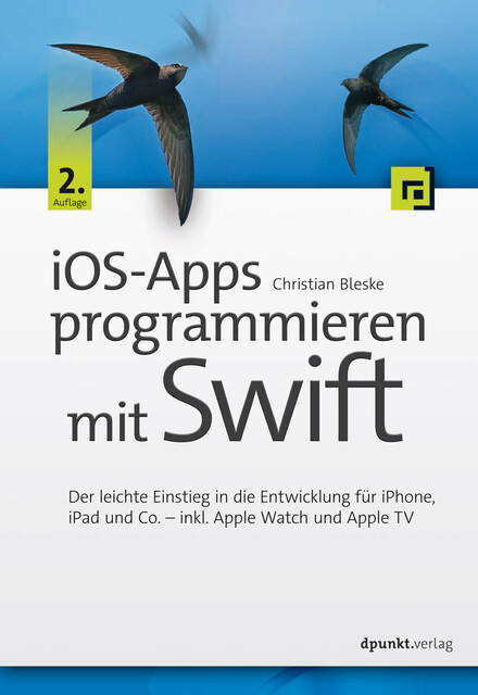 iOS-Apps programmieren mit Swift, Christian Bleske